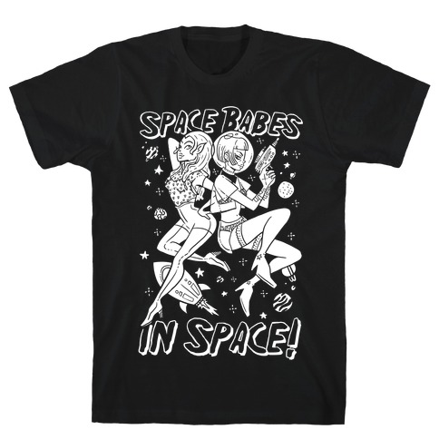 Space Babes In Space! T-Shirt