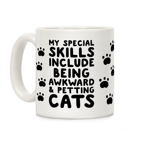 My Special Skills Include Being Awkward & Petting Cats Coffee Mug