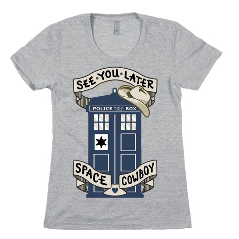 See You Later Space Cowboy T Shirts Lookhuman