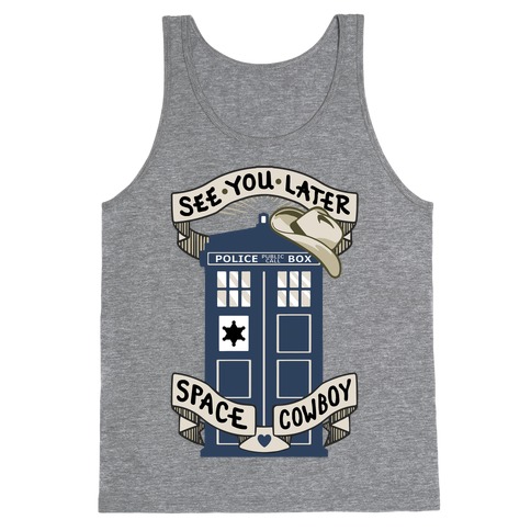 See You Later Space Cowboy Tank Tops Lookhuman