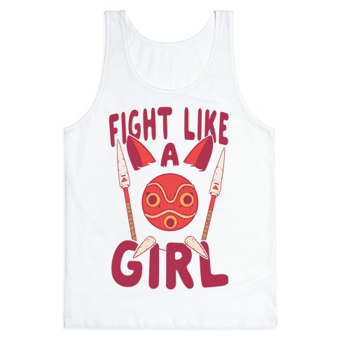 Fight Like A Girl San Parody Tank Top