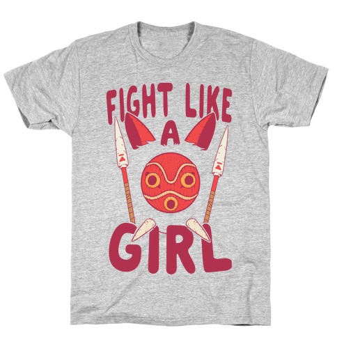 Fight Like A Girl San Parody T-Shirt
