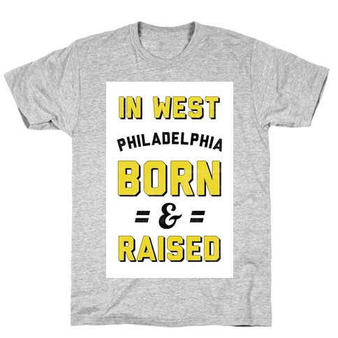 In West Philadelphia Born & Raised (taxi tank) T-Shirt