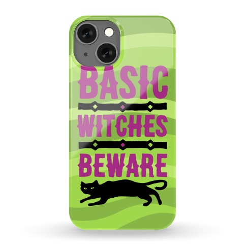 Basic WItches Beware Phone Case