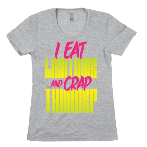I Eat Lightning And Crap Thunder T-Shirts | LookHUMAN