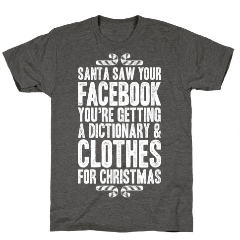 Santa Saw Your Facebook T-Shirt