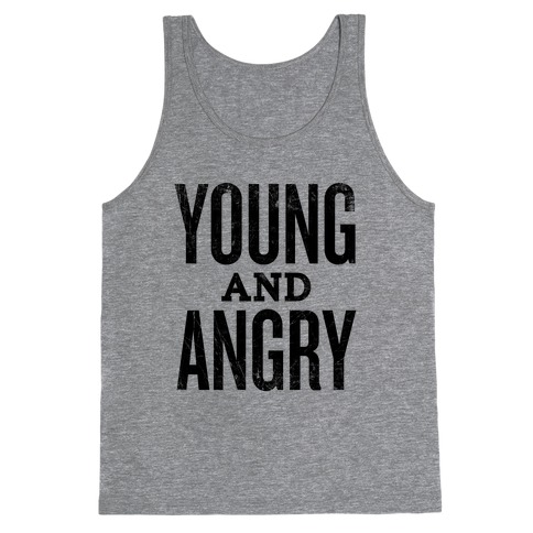 Young And Angry Tank Top