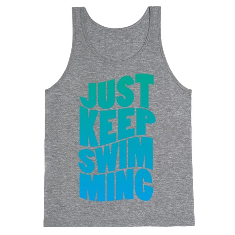 Just Keep Swimming Tank Top