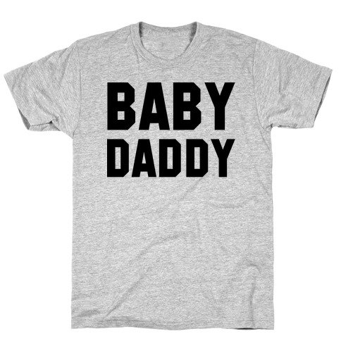 Baby Daddy T-Shirt