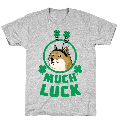 Doge: Much Luck T-Shirt