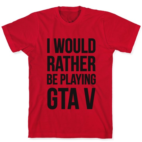 Rather Be Playing V T-Shirts |