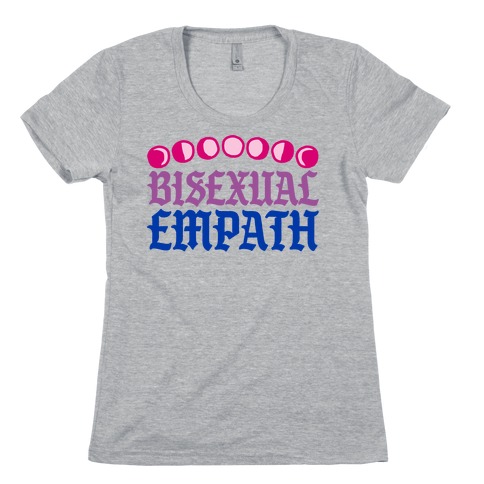 Bisexual Empath Womens T-Shirt
