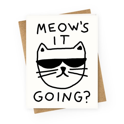 Meow's It Going Greeting Card