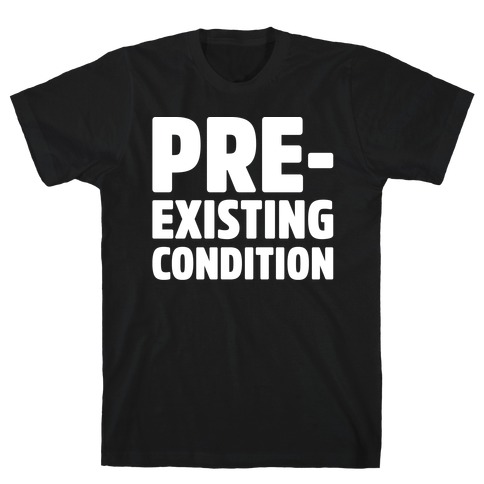 Pre-Existing Condition White Print T-Shirt