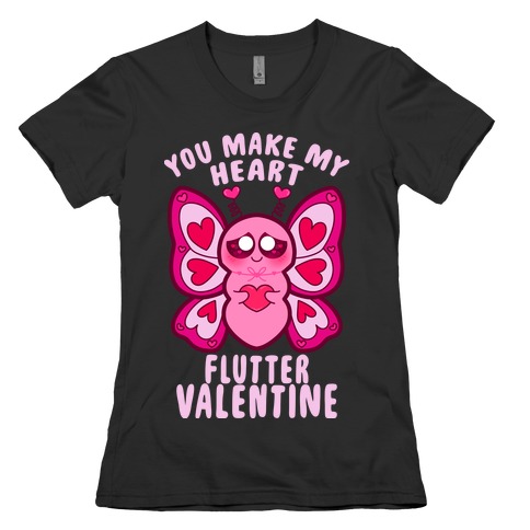 You Make My Heart Flutter Valentine Womens T-Shirt