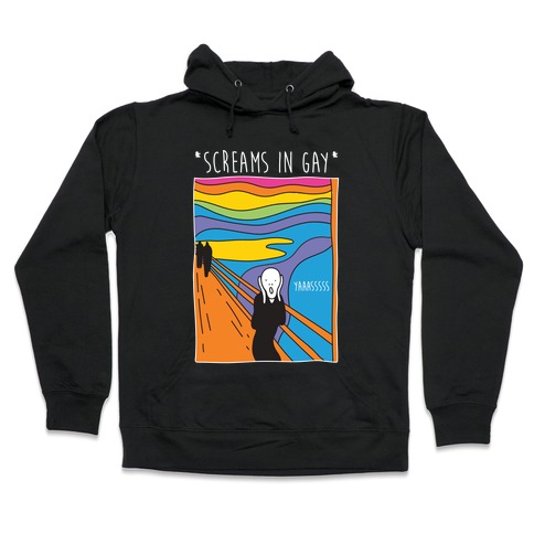 Screams In Gay Edvard Munch Parody Hooded Sweatshirt