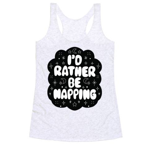 I'd Rather Be Napping (Star Cloud) Racerback Tank Top