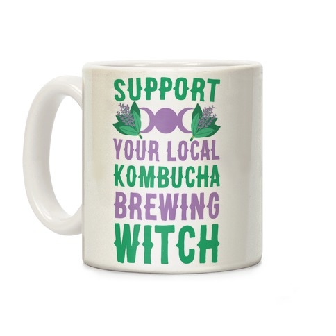 Support Your Local Kombucha-Brewing Witch Coffee Mug