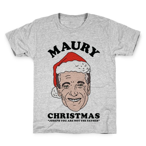 Maury Christmas Joseph You are Not the Father Kids T-Shirt