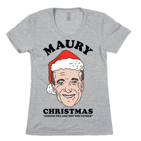 Maury Christmas Joseph You are Not the Father Womens T-Shirt