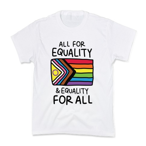 All For Equality & Equality For All Kids T-Shirt