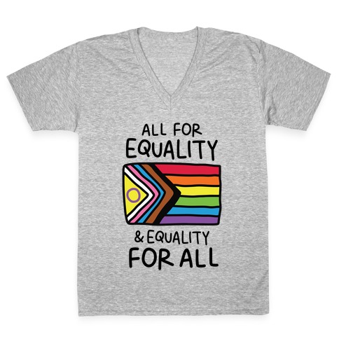 All For Equality & Equality For All V-Neck Tee Shirt