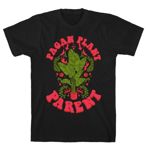 Pagan Plant Parent T-Shirt