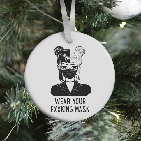 Wear Your Fxxking Mask Ornament
