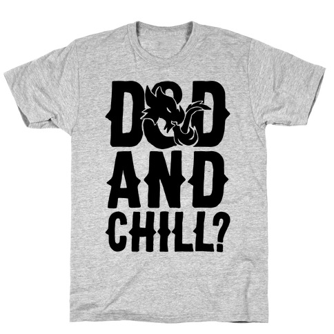 D & D and Chill Parody T-Shirt