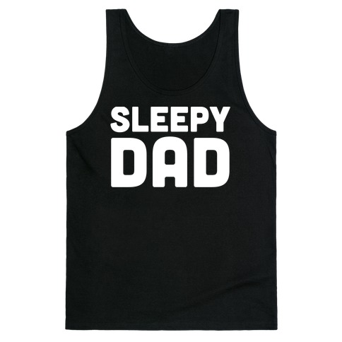 Sleepy Dad Tank Top