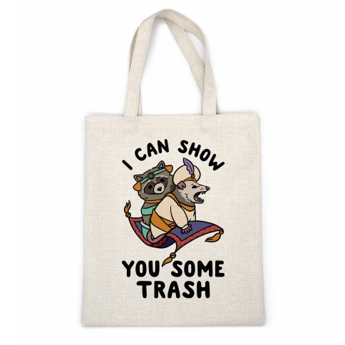 I Can Show You Some Trash Racoon Possum Casual Tote