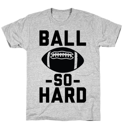 ball so hard university shirt