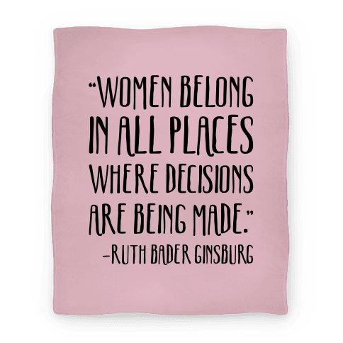 Notorious Rbg Women Belong In All Places Where Decisions Are Being Made Pink