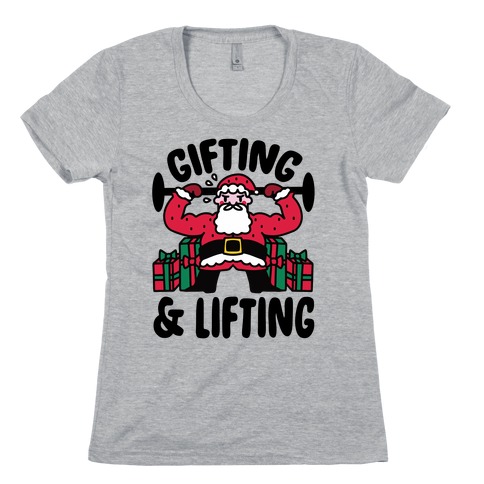 Gifting & Lifting Womens T-Shirt