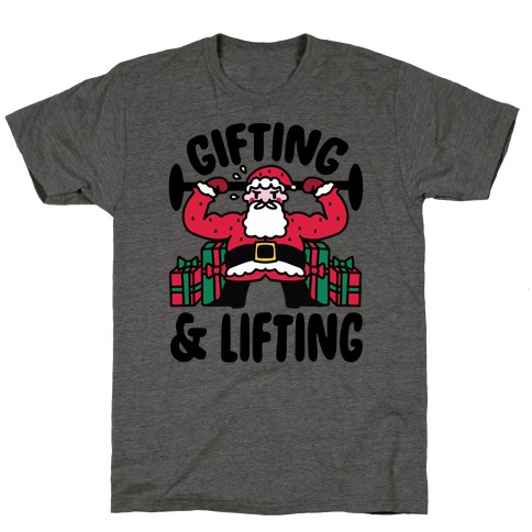 Gifting & Lifting T-Shirt