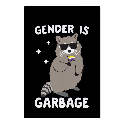 Gender Is Garbage Non-binary Raccoon Garden Flag