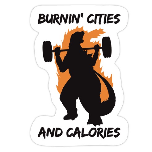 Burnin' Cities And Calories Kaiju Die Cut Sticker