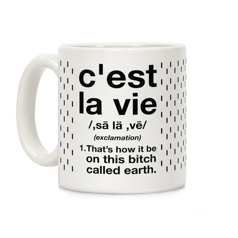C'est La Vie Definition That's How It Be Coffee Mug