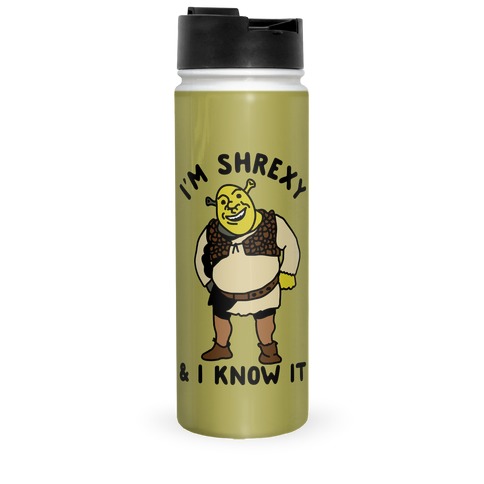 I'm Shrexy And I Know It Travel Mug