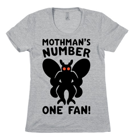 Mothman's Number One Fan Womens T-Shirt