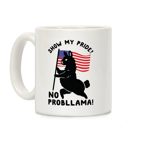 Show My Pride No Probllama USA Coffee Mug