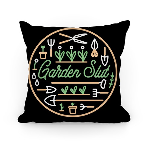 Garden Slut Pillow