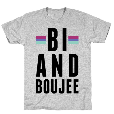 Bi and Boujee T-Shirt