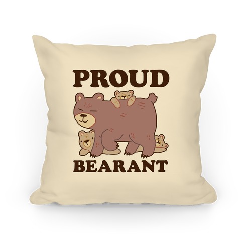 Proud Bearant Pillow