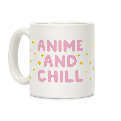 Anime And Chill Coffee Mug