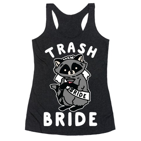 Trash Bride Raccoon Bachelorette Party Racerback Tank Top