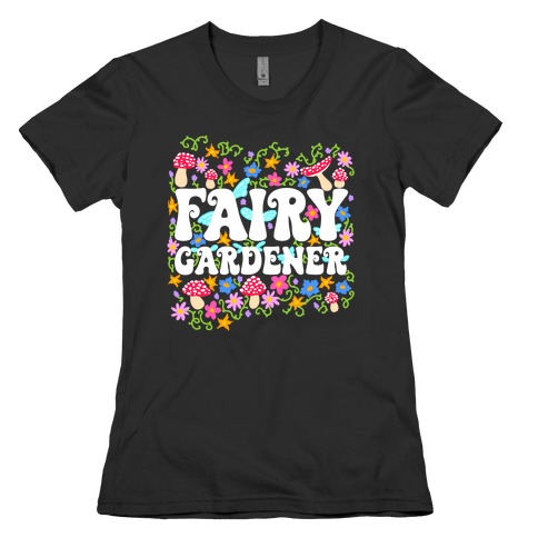 Fairy Gardener Womens T-Shirt