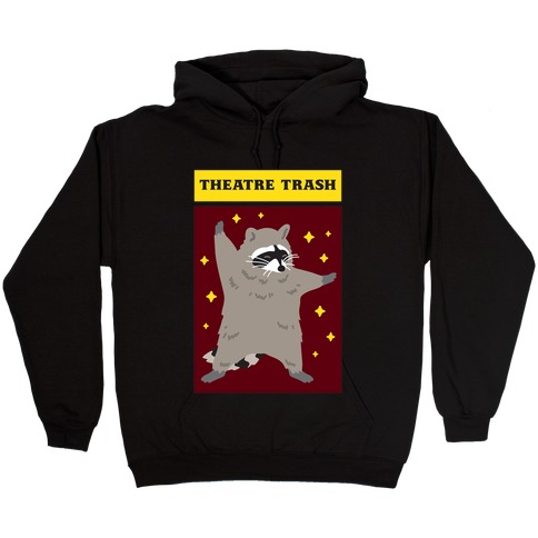Theatre Trash Raccoon Hooded Sweatshirt
