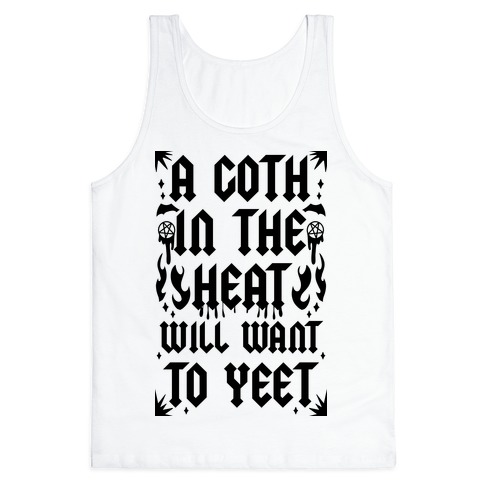 A Goth in the Heat Will Want To Yeet Tank Top