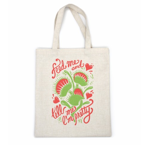 Venus Fly Trap: Feed Me And Tell Me I'm Pretty Casual Tote